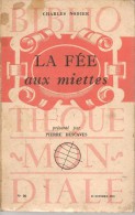 NODIER   - LA FEE AUX MIETTES  - BIBLIOTHEQUE MONDIALE - Sans Date - Contes