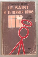 Leslie Charteris- Les Aventures Du Saint - N°72 - Le Saint Et Le Dernier Héros - Arthème Fayard - Le Saint