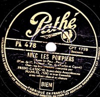 78 Trs -- Pathé  PA  478 - état B - FREDO GARDONI - AVEC LES POMPIERS - AH ! FIFINE - 78 T - Disques Pour Gramophone
