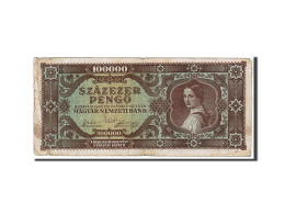 Billet, Hongrie, 100,000 Pengö, 1945, KM:121a, B - Hongarije