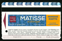 * Ticket De Métro (1,50 €), Rome (Italie), Publicité Exposition Matisse, Arabesque, Scuderie Del Quirinale, 21 Aout - Europa