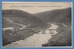 23 - CHATELUX Le MARCHEIX -- Le Pont Romain Et... - Chatelus Malvaleix