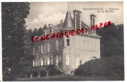 87 -  CHAMPAGNAC - ORADOUR SUR VAYRES - CHATEAU DE LARIVIERE - Oradour Sur Vayres