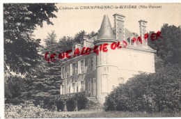 87 -  CHAMPAGNAC - ORADOUR SUR VAYRES - CHATEAU DE LARIVIERE - Oradour Sur Vayres