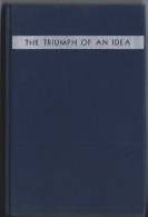 The Triumph Of An Idea ,the Story Of Henry Ford 1934 - 1900-1949