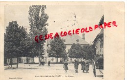 87 - CHATEAUNEUF LA FORET - LA PLACE - EDITEUR ARMAND - Chateauneuf La Foret