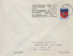 Lettre Flamme Football 59 CROIX Nord 5-3 1967 =o "(ill) Croix-Pentecôte 1967 XIe Tournoi Européen De Football Cadets " - Cartas & Documentos