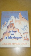 Là Haut Sur La Montagne ( Livre De Lecture Courante Pour Débutant ) - 0-6 Años