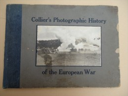 Collier's Photographic History Of The European WAR - Sketches Drawings Made Of The Battle Fields - Oorlog 1914-18