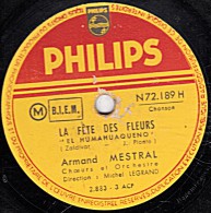 78 Trs - état B - Armand MESTRAL - LA FÊTE DES FLEURS - O CANGACEIRO - 78 T - Disques Pour Gramophone