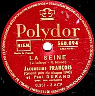 78 Trs - 25 Cm - état TB -  Jacqueline FRANCOIS -  LA SEINE - SI TU PARTAIS - 78 T - Disques Pour Gramophone