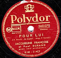 78 Trs - 25 Cm - état M -  Jacqueline FRANCOIS -  POUR LUI - SI VOUS M'AIMIEZ AUTANT - 78 T - Disques Pour Gramophone