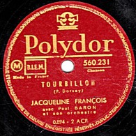 78 Trs -  25 Cm - état B -  Jacqueline FRANCOIS -  TOURBILLON - PARIS LA NUIT - 78 T - Disques Pour Gramophone
