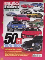Revue Auto Rétro Hors Série 2000. 132 Pages. 50 GT 1975-1985 - Auto