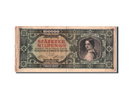 Billet, Hongrie, 100,000 Milpengö, 1946, 1946-04-29, B+ - Ungheria