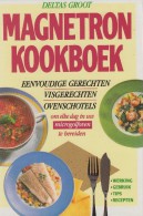 Angelika ILIES, Kerstin KRUSE-SCHORLING & Tina PETERS - Deltas Groot Magnetron Kookboek - Pratique