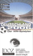 Deutschland 2006 Fussball-Weltmeisterschaft Der WM-Spielplan DOZ Verlag Heidelberg - Deportes