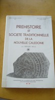 Préhistoire Et Société Traditionnelle De La Nouvelle Calédonie - Outre-Mer