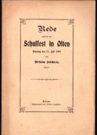 Rede Zum Schulfest In Olten 1901 , Wilhelm Fetscherin , Rektor , 13 Seiten , Schule !!! - 4. Neuzeit (1789-1914)