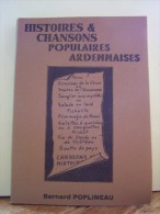 HISTOIRES § CHANSONS POPULAIRES ARDENNAISES.     6831.    3/08HOR. - Champagne - Ardenne