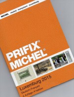 Timbres Special Catalogue Luxemburg PRIFIX MICHEL 2015 New 25€ Mit ATM MH Dienst Porto Besetzung LUX Deutsch/französisch - Riviste & Cataloghi