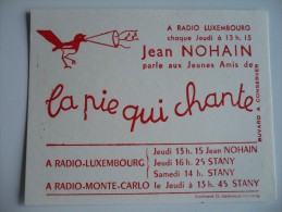 BUVARD La PIE Qui CHANTE. Bonbons. A Radio Luxembourg Jean NOHAIN Parle Aux Jeunes Amis. Années 50. Etat Très Bon - Koek & Snoep