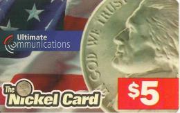 CARTE-PREPAYEE-USA-5$-ULTIMATE COMMUNICATIONS-THE NICKEL CARD-DOLLAR-PAPIER GLACE-GRATTE-TBE - Other & Unclassified