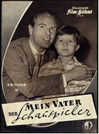 Illustrierte Film-Bühne  -  "Mein Vater Der Schauspieler" -  Mit O.W. Fischer  -  Filmprogramm Nr. 3359 Von Ca. 1956 - Magazines
