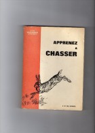 Chasse. Apprenez A Chasser. L.R. De Riquez. Manufrance Saint Etienne. 188 Pages. - Fischen + Jagen