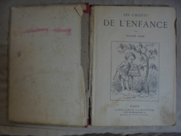 Ancien - Livre LES CHANTS DE L'ENFANCE Par Claude AUGE - Années 30 - 6-12 Ans