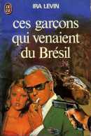 Ces Garçons Qui Venaient Du Brésil Par Ira Levin (ISBN 2277119067) - J'ai Lu