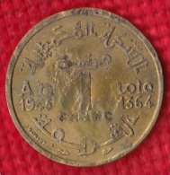 1 PIECE MAROC EMPIRE CHERIFIEN MAROCCO AN 1945/1364 - 1 FRANC (N°24) - Morocco