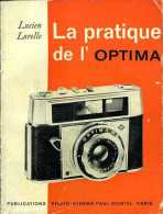 Photographie : La Pratique De L'Optima Par Lucien Lorelle - Matériel & Accessoires