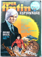 PERIODIQUE SUPER TINTIN N° 7 Espionnage - Bruno Brazil Brelan De Dames Les Casseurs Ric Hochet Magellan Barelli Cubitus - Tintin