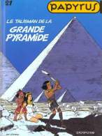 Papyrus - 21 - Le Talisman De La Grande Pyramide - De Gieter - Papyrus