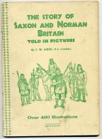 Saxon & Norman Britain Told In Pictures. 460 Illustrations Histoire Angleterre Saxons Et Normands . Châteaux Manoirs ... - Europe