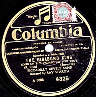 78 Trs - 25 Cm - état TB - PICADILLY REVELS BAND - THE VAGABOND KING - - 78 T - Disques Pour Gramophone