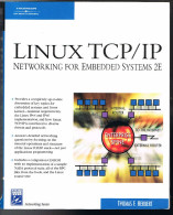 Linux TCP/IP - Networking For Embedded Systems 2 E - 2007 - Thomas F. Herbert - 628 Pages 23,5 X 18,8 Cm - Bouwkunde