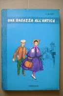 PCP/33 Alcott UNA RAGAZZA ALL´ANTICA Ed.Carroccio 1964 Illustrato - Antiguos