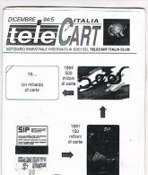 TELE CART ITALIA  - BIMESTRALE GRATUITO PER I SOCI TELECART ITALIA CLUB: DICEMBRE 94/5 - EDIZIONI  C & C - Kataloge & CDs