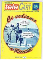 TELE CART ITALIA  - BIMESTRALE GRATUITO PER I SOCI TELECART ITALIA CLUB: NUMERO 10 LUGLIO/AGOSTO 1998 - EDIZIONI  C & C - Kataloge & CDs