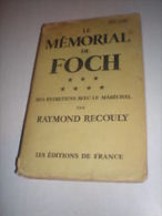 Le Mémorial De Foch / Raymond Decouly "Mes Entretiens Avec Le Maréchal" - Guerre 1914-18
