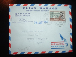 LETTRE PAR AVION POUR FRANCE TP AOF 15F OBL. 28-8-1956 BAMAKO SOUDAN FRANCAIS + ELIAS HARAGE IMPORTATION - Lettres & Documents