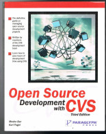 Open Source Developpement With CVS - Moshe Bar Karl Fogel - 2003 - 346 Pages 23 X 18 Cm - Ingeniería