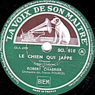 78 Trs - 25 Cm - état TB - ROBERT CHABRIER -  LE CHIEN QUI JAPPE - COMME ON S'AIME NOUS DEUX - 78 T - Disques Pour Gramophone