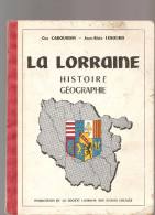 La Lorraine Histoire Et Géographie‎ Par Guy Cabourdin Et Jean-Alain Lesourd‎ De 1960 - Lorraine - Vosges