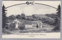 AK ZH Wald 1908-07-19 Bezirks-Sängerfest Chrom Litho - Wald