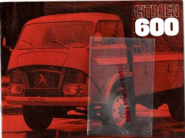 CAMION CITROEN 600 - BEAU CATALOGUE - DIESEL TYPE 100- 5 TONNES - ESSENCE- - Automobile