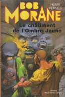 Bob Morane - Henri Vernes - CE 28 - Le Châtiment De L'Ombre Jaune - Rééd 1980 - Type 15 - Index 27 - TBE - Belgische Schrijvers