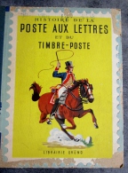 Histoire De La Poste Aux Lettres Et Du Timbre Poste 1947 - Philately And Postal History